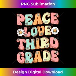 Peace Love 3rd grade Cute Groovy First Day of Third grade - Crafted Sublimation Digital Download - Tailor-Made for Sublimation Craftsmanship
