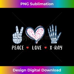 Peace Love X-Ray Radiology Tech gifts for men women Rad RTR - Luxe Sublimation PNG Download - Animate Your Creative Concepts