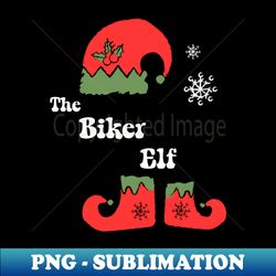 the biker elf shirt christmas elf tee family matching gift idea funny christmas holiday - special edition sublimation png file - bold & eye-catching