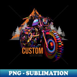 CUSTOM BIKE - Decorative Sublimation PNG File - Defying the Norms
