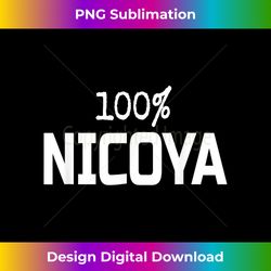 100 Nicoya- Spanish Nicaragua Slang Camiseta - Deluxe PNG Sublimation Download - Lively and Captivating Visuals