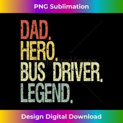 Funny bus driver dad - Chic Sublimation Digital Download - Pioneer New Aesthetic Frontiers
