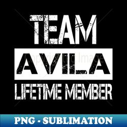 Avila Name - Team Avila Lifetime Member - Retro PNG Sublimation Digital Download - Transform Your Sublimation Creations
