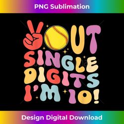 peace out single digits i'm 10 year old 10 birthday softball - sublimation-optimized png file - lively and captivating visuals