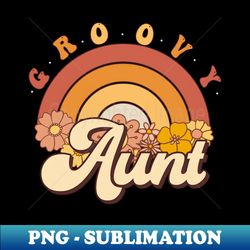 Retro Groovy Aunt Rainbow Colorful Flower Bday - Creative Sublimation PNG Download - Instantly Transform Your Sublimation Projects