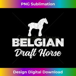 Belgian Draft Horse - Bespoke Sublimation Digital File - Spark Your Artistic Genius