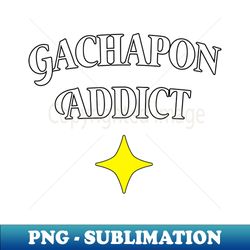 Gachapon Addict - Unique Sublimation PNG Download - Perfect for Creative Projects