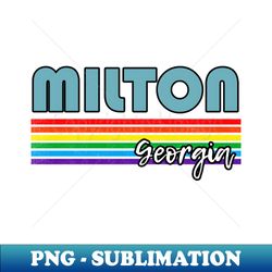 Milton Georgia Pride Shirt Milton LGBT Gift LGBTQ Supporter Tee Pride Month Rainbow Pride Parade - High-Resolution PNG Sublimation File - Perfect for Sublimation Mastery