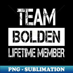 Bolden Name - Team Bolden Lifetime Member - Special Edition Sublimation PNG File - Bring Your Designs to Life