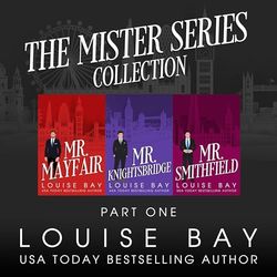 The Mister Series Collection: Part One: Mr. Mayfair, Mr. Knightsbridge, Mr. Smithfield