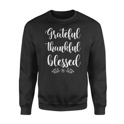 Grateful thankful blessed &8211 Standard Crew Neck Sweatshirt