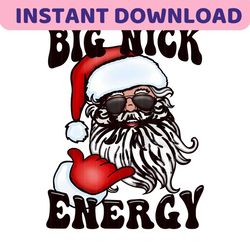 Big Nick Energy Cute Santa Christmas PNG Download