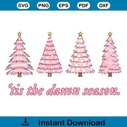 Pink Tis The Damn Season Christmas PNG Sublimation