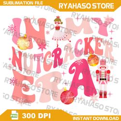 In My Nutcracker Era PNG, Merry Christmas Png, Xmas Png,Christmas Sublimation Design,Funny Christmas png