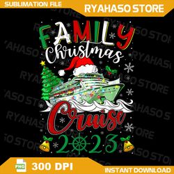 Family Christmas Cruise 2023 PNG,Family Cruise Squad Png,Family Christmas Cruise Trip 2023 Png,Instant Download
