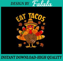 PNG ONLY- Turkey Eat Tacos Mexican Sombrero Thanksgiving Family Png, Mexican Thanksgiving Png, Thanksgiving Png, Digital