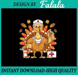PNG ONLY- Thanksgiving Turkey Nurse Holiday Nursing Scrub Png, Nurse Thanksgiving Png, Rn Nurse, Thanksgiving Png, Digit