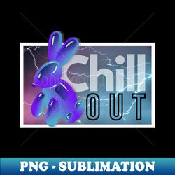 Chill Out - High-Resolution PNG Sublimation File - Spice Up Your Sublimation Projects