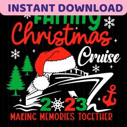 Family Christmas Cruise 2023 Making Memories Together SVG