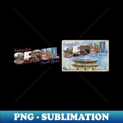 Greetings from Seoul in South Korea Vintage style retro souvenir - Premium PNG Sublimation File - Transform Your Sublimation Creations