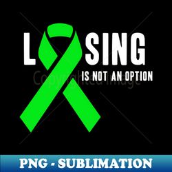 Losing Is Not An Option Mental Health Awareness - Trendy Sublimation Digital Download - Transform Your Sublimation Creations