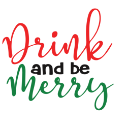 Drink and Be Merry Svg, Drink and Be Merry Christmas svg, Merry Christmas svg, Funny Christmas svg, Digital download