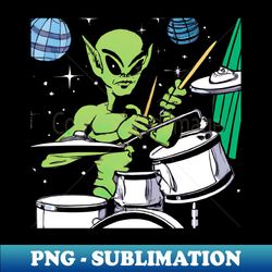 Alien drummer rock star space jam - PNG Sublimation Digital Download - Enhance Your Apparel with Stunning Detail