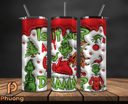 Grinchmas Christmas 3D Inflated Puffy Tumbler Wrap Png, Christmas 3D Tumbler Wrap, Grinchmas Tumbler PNG 125