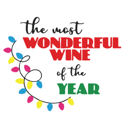 The Most Wonderful Wine The Year Svg, Funny Christmas Svg, Merry christmas Svg, Christmas Svg, Digital download
