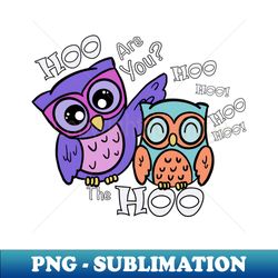 Hoo are You by the Hoo - High-Quality PNG Sublimation Download - Bold & Eye-catching