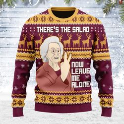 Ugly Christmas Sweater Theres The Salad Now Leave Me Alone For Men Women