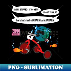 Miso the miserable misogynist drowning in his tears - Vintage Sublimation PNG Download - Stunning Sublimation Graphics