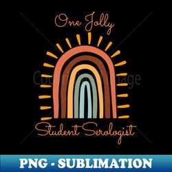 One jolly student serologist - PNG Sublimation Digital Download - Perfect for Personalization