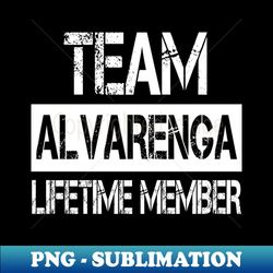 Alvarenga Name Team Alvarenga Lifetime Member - Special Edition Sublimation PNG File - Add a Festive Touch to Every Day