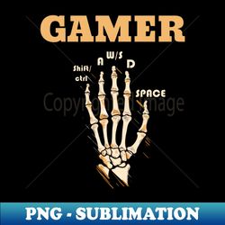 Anatomy Of A Gamer Skeleton Hand Funny - High-Quality PNG Sublimation Download - Stunning Sublimation Graphics
