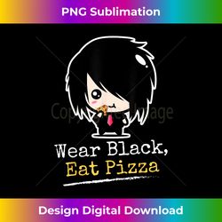 Wear Black Eat Pizza  Emo Clothes for Boys  Funny Emo - Sophisticated PNG Sublimation File - Rapidly Innovate Your Artistic Vision