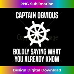 Captain Obvious Boldly Saying What You Already Know - Chic Sublimation Digital Download - Challenge Creative Boundaries