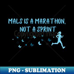 MALS is a Marathon Feminine - Premium Sublimation Digital Download - Stunning Sublimation Graphics