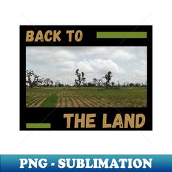 Back to the Land Africa - Vintage Sublimation PNG Download - Spice Up Your Sublimation Projects