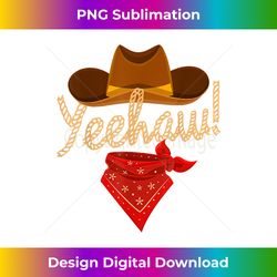 Yeehaw Western Country Howdy Southern Cowboy Yee Haw Vintage - Innovative PNG Sublimation Design - Customize with Flair