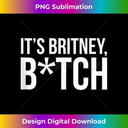 Britney Spears - It's Britney Tank Top - Sophisticated PNG Sublimation File - Access the Spectrum of Sublimation Artistry