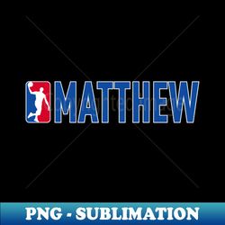 Matthew NBA Basketball Custom Player Your Name T-Shirt - Trendy Sublimation Digital Download - Perfect for Creative Projects