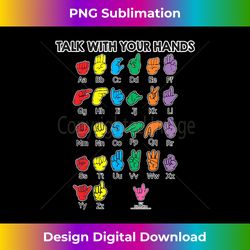 Talk With Your Hands American Sign Language ASL Alphabet - Urban Sublimation PNG Design - Craft with Boldness and Assurance