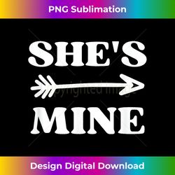 I'm Hers, She's Mine, I'm His, He's Mine Matching Couples - Vibrant Sublimation Digital Download - Spark Your Artistic Genius