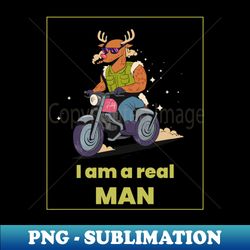 I Am Real Man Funny T-shirt - Digital Sublimation Download File - Unleash Your Creativity