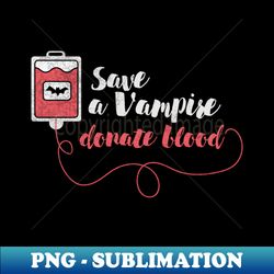 save a vampire donate blood funny halloween t-shirt funny halloween party witch hat halloween witches wicca - stylish sublimation digital download - vibrant and eye-catching typography