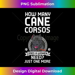 Womens How many Cane Corsos does a woman need Cane Corso Tank Top - Luxe Sublimation PNG Download - Craft with Boldness and Assurance