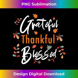 grateful thankful blessed women graphic print thanksgiving long sleeve - chic sublimation digital download - lively and captivating visuals
