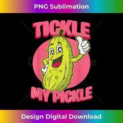 Funny Adult Humor Tickle My Pickle Sarcastic Novelty Gift - Crafted Sublimation Digital Download - Ideal for Imaginative Endeavors