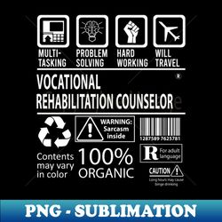 Vocational Rehabilitation Counselor - Multitasking - Signature Sublimation PNG File - Perfect for Sublimation Art